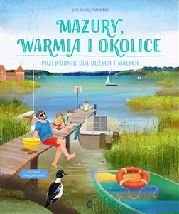 Picture of Mazury, Warmia i okolice. Przewodnik dla dużych i małych