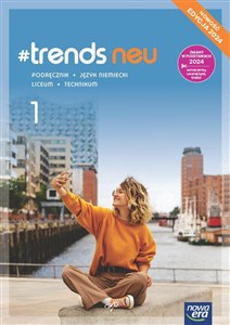 Picture of Nowa język niemiecki #trends neu 1 podręcznik liceum i technikum EDYCJA 2024