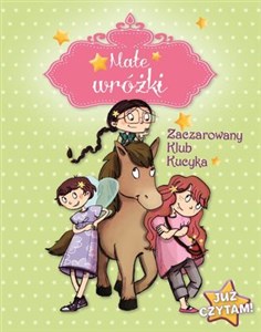Picture of Małe wróżki Zaczarowany Klub Kucyka Już czytam!