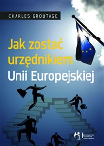 Picture of Jak zostać urzędnikiem Unii Europejskiej