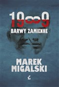Zobacz : 1989 Barwy... - Marek Migalski