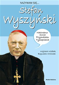 Picture of Nazywam się Stefan Wyszyński
