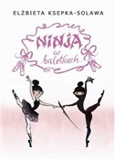 Ninja w ba... - Elżbieta Ksepka-Solawa -  books from Poland