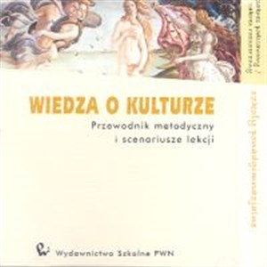 Picture of Wiedza o kulturze Przewodnik metodyczny i scenariusze lekcji (Płyta CD) Szkoły ponadgimnazjalne Zakres podstawowy i rozszerzony