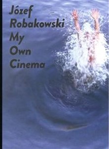 Picture of Józef Robakowski My own cinema