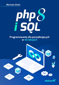 Picture of PHP 8 i SQL. Programowanie dla początkujących w 43 lekcjach