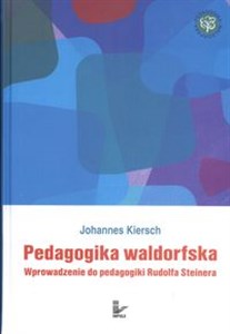 Obrazek Pedagogika waldorfska Wprowadzenie do pedagogiki Rudolfa Steinera