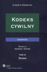 Picture of Kodeks cywilny Komentarz Tom 4 Spadki Stan prawny: 1.06.2008 r.