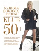 Polska książka : Klub 50+ - Mariola Bojarska-Ferenc