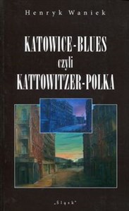 Obrazek Katowice-Blues czyli Kattowitzer-Polka