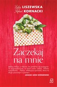 Zaczekaj n... - Lidia Liszewska, Robert Kornacki -  books in polish 