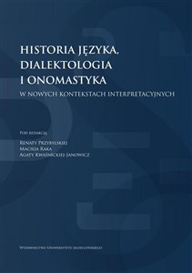 Picture of Historia języka, dialektologia i onomastyka w nowych kontekstach interpretacyjnych