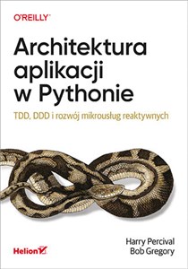 Picture of Architektura aplikacji w Pythonie. TDD, DDD i rozwój mikrousług reaktywnych