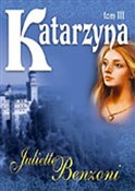 Katarzyna ... - Juliette Benzoni -  foreign books in polish 