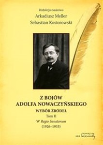 Obrazek Z bojów Adolfa Nowaczyńskiego Wybór źródeł Tom 2 W Regio Sanatorum (1926-1933)