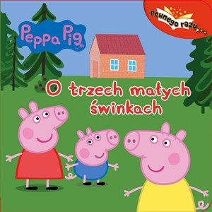 Obrazek Peppa Pig Pewnego razu Tom 4 O trzech małych świnkach