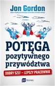 Potęga poz... - Jon Gordon -  Polish Bookstore 