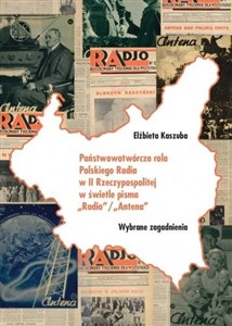 Picture of Państwowotwórcza rola Polskiego Radia w II Rzeczypospolitej w świetle pisma Radio