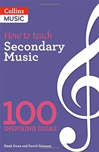 Obrazek How to teach Secondary Music: Outstanding Music Department (100 Ideas for Secondary Teache)