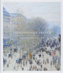 Picture of Impressionist France Visions of Nation from Le Gray to Monet