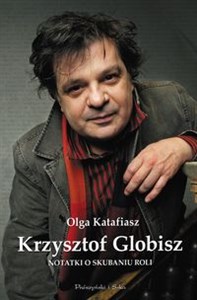 Obrazek Krzysztof Globisz Notatki o skubaniu roli