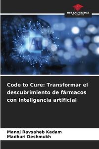Obrazek Code to Cure Transformar el descubrimiento de fármacos con inteligencia artificial