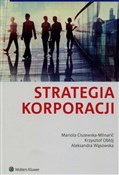 Strategia ... - Mariola Ciszewska-Mlinaric, Krzysztof Obłój, Aleksandra Wąsowska -  books in polish 