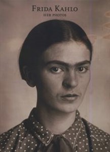 Obrazek Frida Kahlo: Her Photos