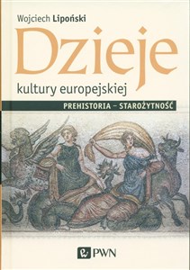 Obrazek Dzieje kultury europejskiej. Prehistoria - starożytność