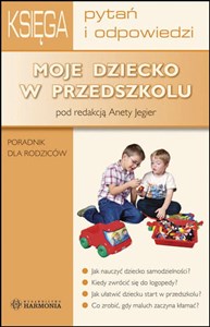 Picture of Moje dziecko w przedszkolu Poradnik dla rodziców