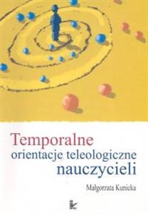 Obrazek Temporalne orientacje teleologiczne nauczycieli