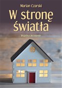 W stronę ś... - Marian Czarski -  books in polish 