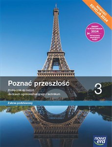 Obrazek Nowa historia Poznać przeszłość podręcznik 3 liceum technikum zakres podstawowy EDYCJA 2024