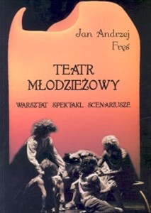 Picture of Teatr młodzieżowy warsztat - spektakl - scenariusze