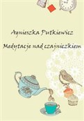 Medytacje ... - Agnieszka Putkiewicz - Ksiegarnia w UK