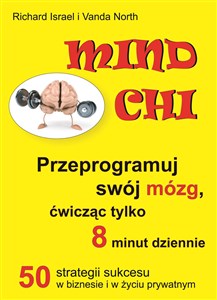 Obrazek Mind Chi Przeprogramuj swój mózg, ćwicząc tylko 8 minut dziennie