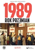 Książka : 1989 Rok p... - Sebastian Ligarski, Grzegorz Majchrzak