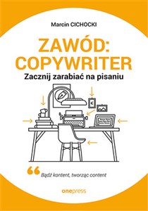 Picture of Zawód: copywriter. Zacznij zarabiać na pisaniu