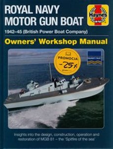 Obrazek Royal Navy Motor Gun Boat Manual MGB 81 (British Power Boats) 1942-45 - Owners' Workshop Manual