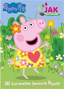 Picture of Peppa Pig. Jak malowane cz. 1 W barwnym świecie Peppy