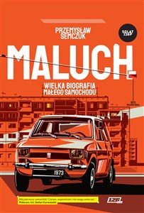 Obrazek Maluch. Wielka biografia małego samochodu