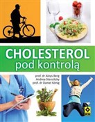 Cholestero... - Aloys Berg, Andrea Stensitzky, Daniel Konig -  foreign books in polish 