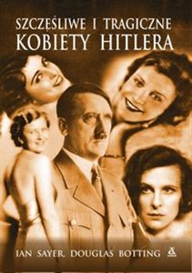 Picture of Szczęśliwe i tragiczne kobiety Hitlera