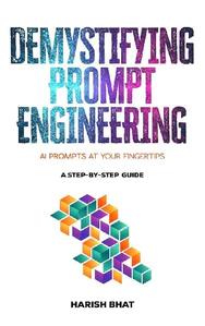 Picture of BHAT, H: DEMYSTIFYING PROMPT ENGINEERING