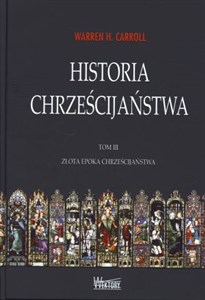 Picture of Historia chrześcijaństwa Tom 3 Złota epoka chrześcijaństwa