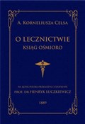 Zobacz : O lecznict... - A. Korneliusz Celsus