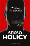 Polska książka : Seksoholic... - Wiktor Krajewski