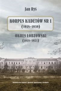 Obrazek Korpus Kadetów nr 1 (1918-1939) Okres łobzowski (1918-1921)