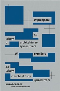 Picture of W przejściu 43 teksty o architekturze i przestrzeni