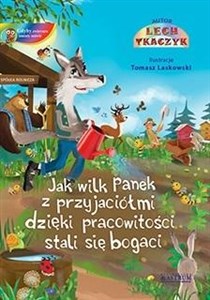 Obrazek Jak wilk Panek z przyjaciółmi dzięki pracowitości stali się bogaci.